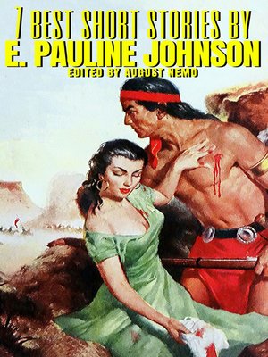 cover image of 7 best short stories by E. Pauline Johnson